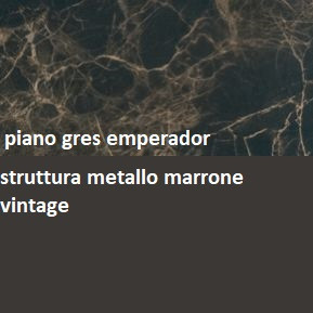 struttura metallo marrone vintage_piano gres emperador
